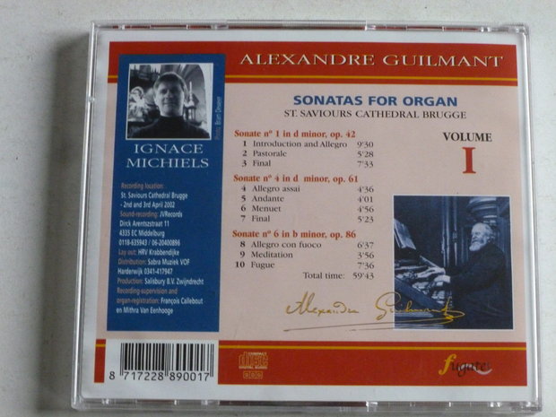 Alexandre Guilmant -Sonatas for Organ /Ignace Michiels / volume 1