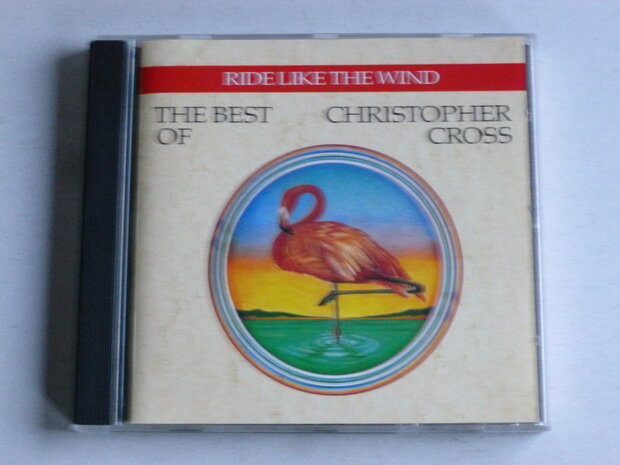 Christopher Cross - Ride like the wind / The best of