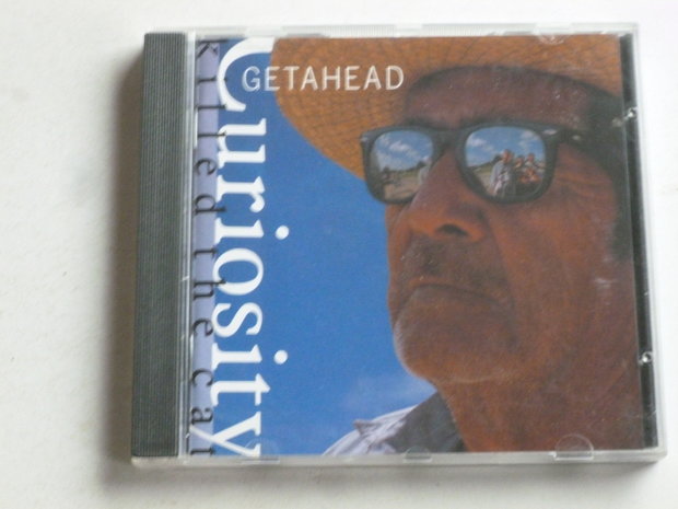 Curiosity killed the Cat - Getahead