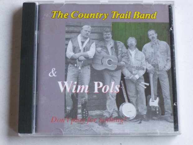 The Country Trail Band & Wim Pols - Don't play for nothing