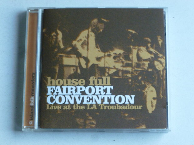 Fairport Convention - House Full / Live at the LA Troubadour