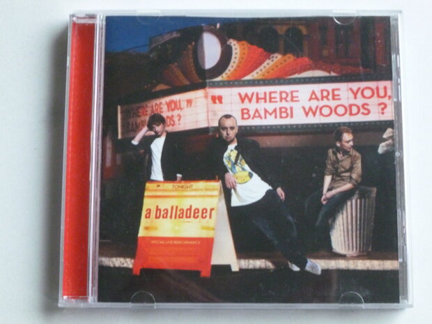A Balladeer - Where are you, Bambi woods