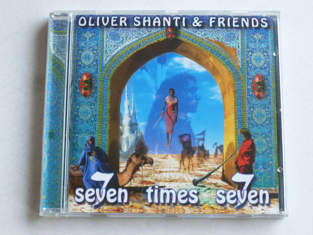 Oliver Shanti & Friends - Seven Times Seven