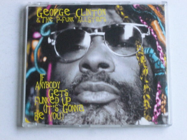George Clinton - If anybody gets funked up (CD Single)