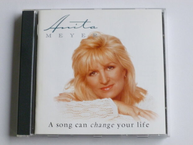 Anita Meyer - A Song can change your life