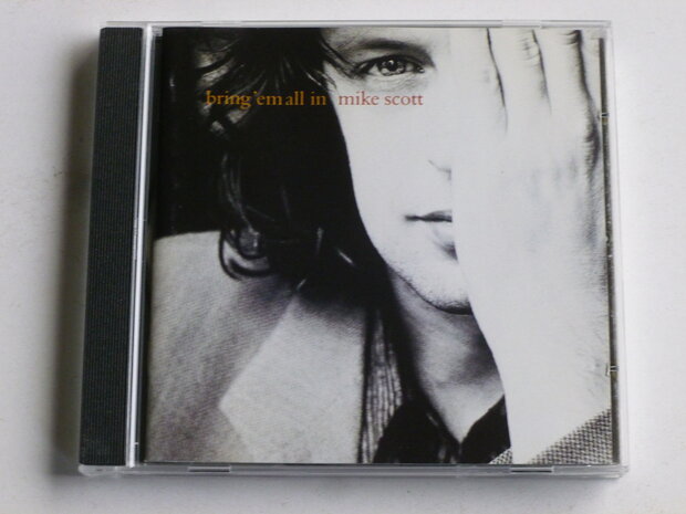 Mike Scott - Bring 'em  all in