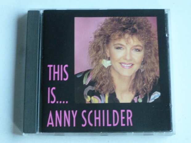 Anny Schilder - This is.... Anny Schilder