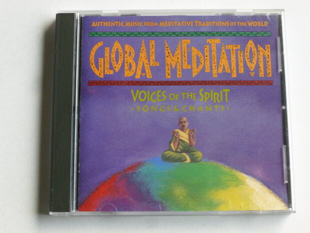 Global Meditation - Voices of the Spirit / Songs & Chants