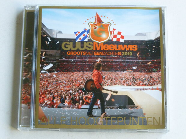 Guus Meeuwis - Groots met een zachte G 2010 (alle hoogtepunten)