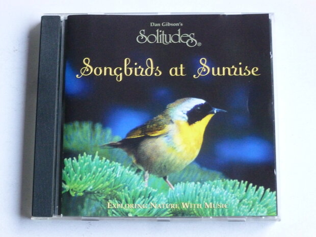 Songbirds at Sunrise - Dan Gibson's Solitudes