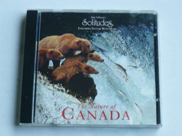 The Nature of Canada - Dan Gibson's Solitudes