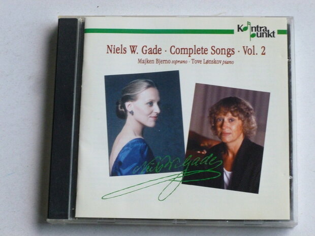 Niels W. Gade - Complete Songs vol. 2 / Majken Bjerno, Tove Lonskov