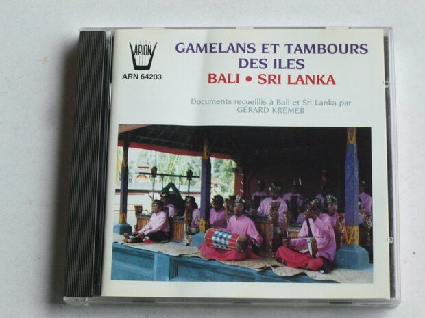 Gamelans et Tambours des Iles - Bali / Sri Lanka / Gerard Kremer