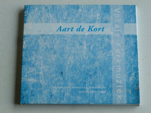 Aart de Kort - Vocale Kerkmuziek / Thuredrecht Cantorij