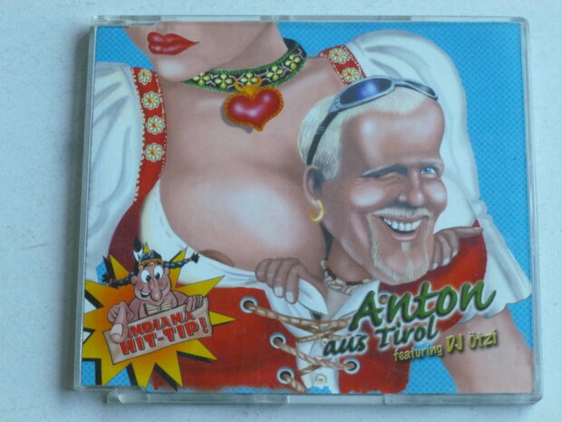 Anton aus Tirol featuring DJ Ötzi (CD Single)