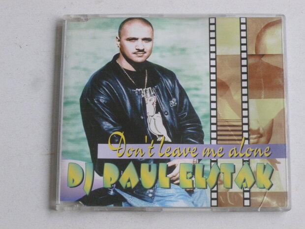 DJ Paul Elstak - Don't leave me alone (CD Single)