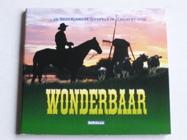 Wonderbaar - 19 Nederlandse Gospels in Country Stijl