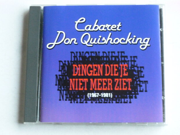 Cabaret Don Quishocking - Dingen die je niet meer ziet (1967-1981)