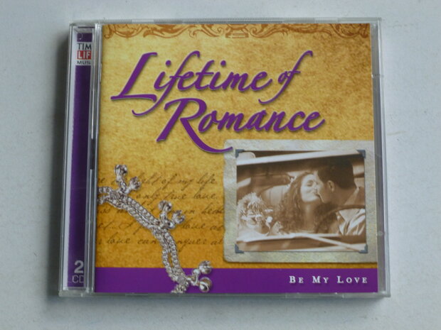 Lifetime of Romance - Be My Love (2 CD)