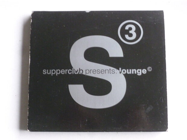 Supperclub presents; Lounge 3 (2 CD)