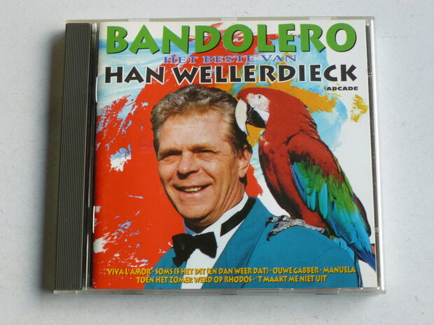 Han Wellerdieck - Het Beste van / Bandolero 