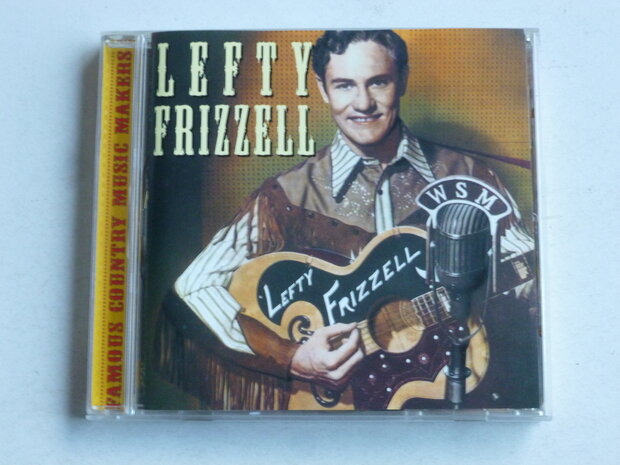 Lefty Frizzell - Famous Country Music Makers