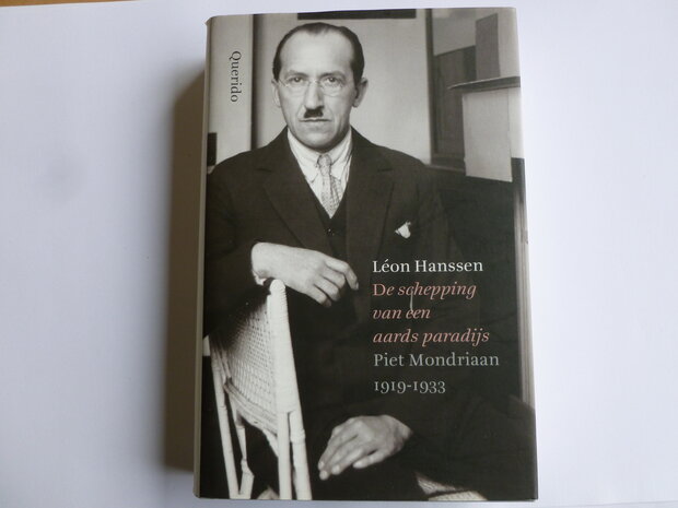 Leon Hanssen - De Schepping van een Paradijs / Piet Mondriaan (Boek)
