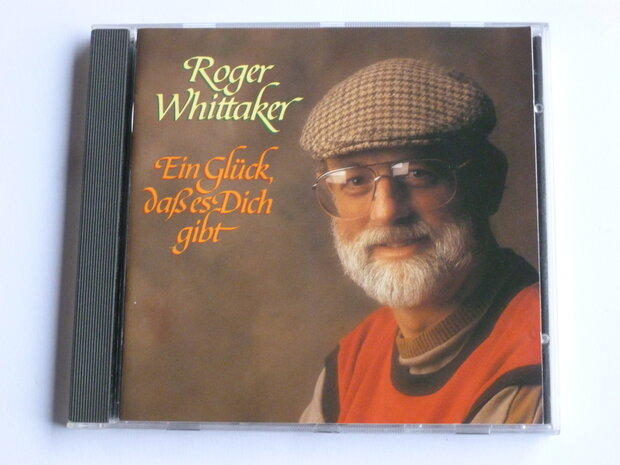 Roger Whittaker - Ein Glück, dass es Dich gibt