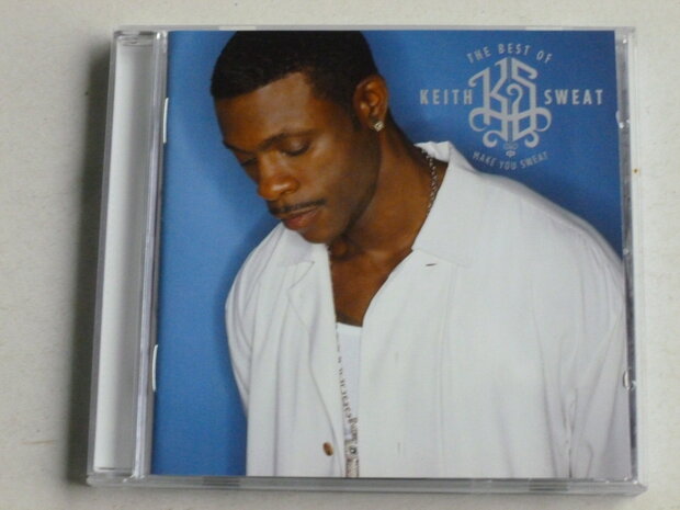 Keith Sweat - The Best of / Make you sweat