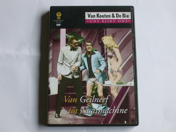 Van Kooten & De Bie - Van Geilneef tot Naaimachine (DVD)