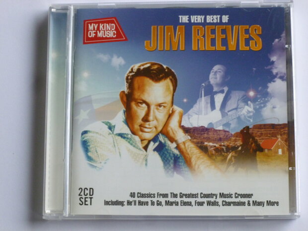 Jim Reeves - The very best of / My kind of Music (2 CD)