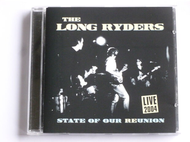 The Long Ryders - State of our Reunion / Live 2004