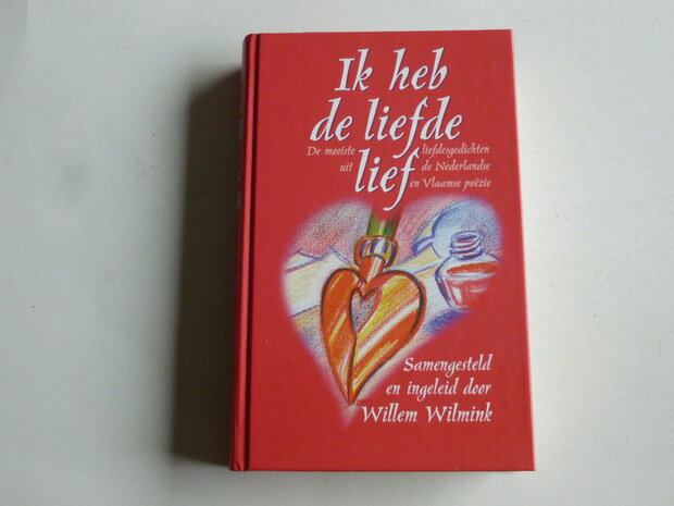 Ik heb de Liefde lief - Samengesteld door Willem Wilmink (Boek)
