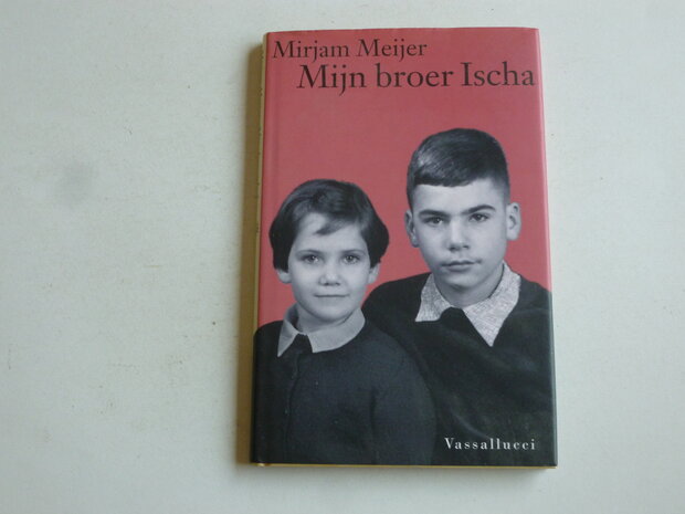 Mirjam Meijer - Mijn broer Ischa (Boek)