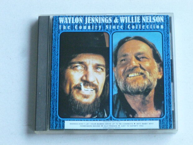Waylon Jennings & Willie Nelson - The Country Store collection