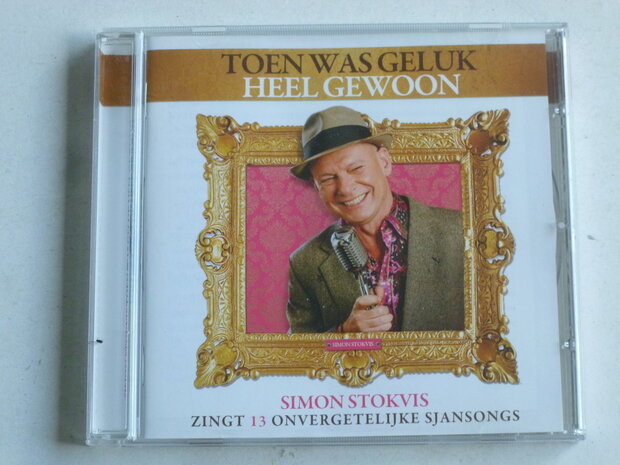 Simon Stokvis - Toen was Geluk heel Gewoon