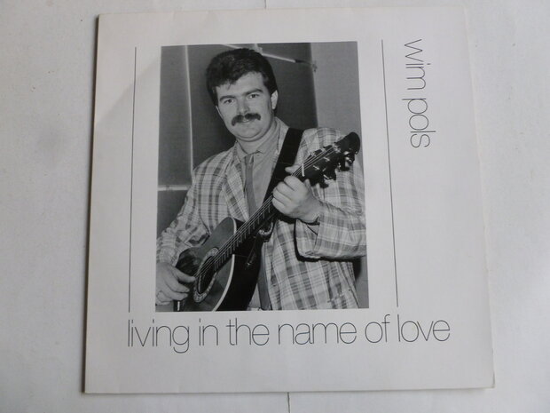 Wim Pols - Living in the name of love (LP)