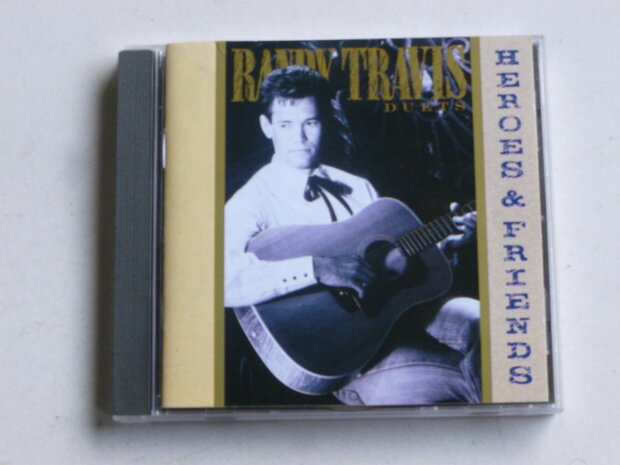 Randy Travis - Duets / Heroes & Friends