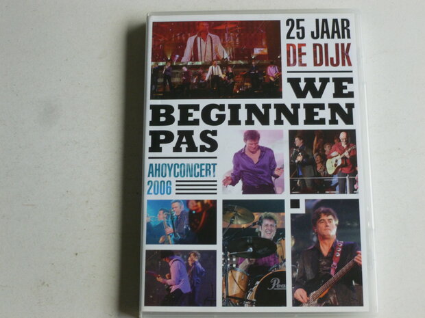 De Dijk - We beginnen pas / 25 jaar de dijk / Ahoyconcert (DVD)