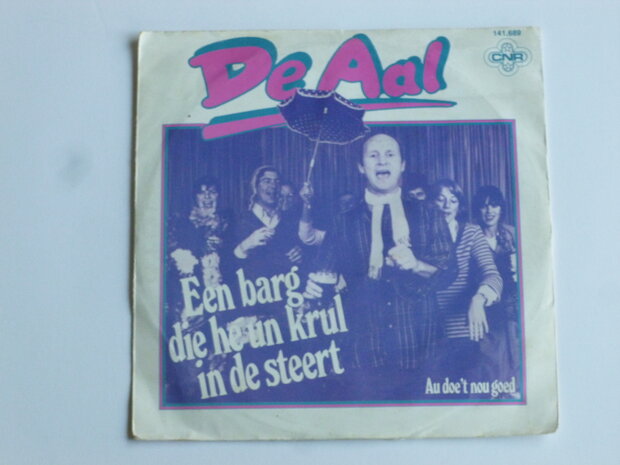 De Aal - Een barg die he un krul in de steert (vinyl single)
