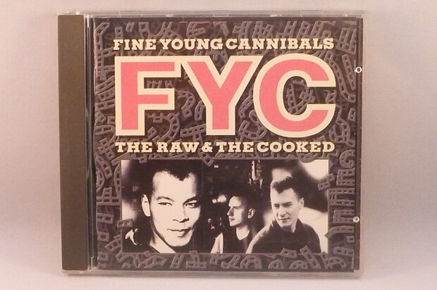 Fine Young Cannibals - FYC The Raw & The Cooked