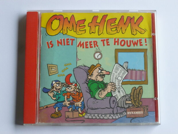 Ome Henk is niet meer te houwe!