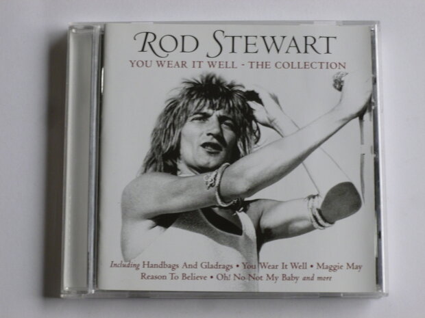 Rod Stewart - You wear it well / The Collection
