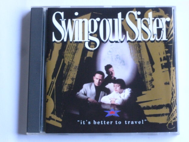 Swing out Sister - It's better to  travel