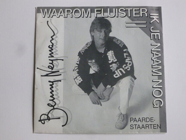 Benny Neyman - Waarom fluister ik je naam nog (vinyl single)