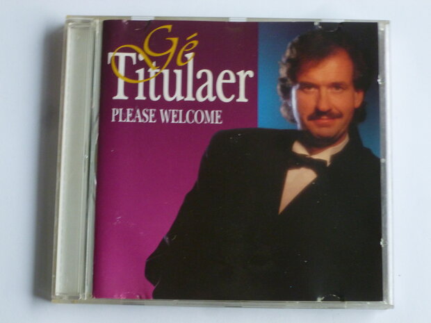 Ge Titulaer - Please Welcome