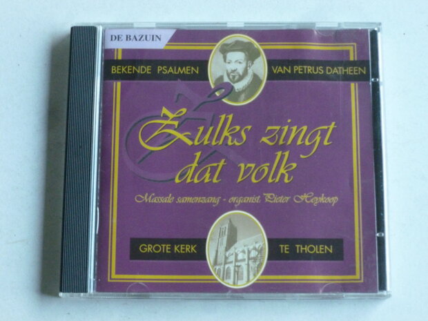 Zulks zingt dat volk  / Pieter Heykoop
