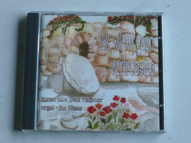 Ick wil mij gaen vertroosten - Paul Heijboer, Jan Wisse