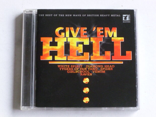 Give 'em Hell - The Best of the New Wave of British Heavy Metal 