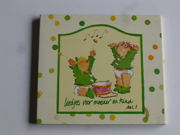 Liedjes voor Moeder en Kind - Deel 3